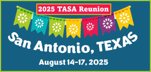 2025 TAS Reunion - San Antonio, Texas